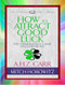 How to Attract Good Luck (Condensed Classics) (The Unparalleled Classic on Lucky Living) by A.H.Z. Carr, Mitch Horowitz, 9781722500504