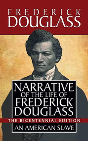 Narrative of the Life of Frederick Douglass (Special Bicentennial Edition) by Frederick Douglass, 9781722500399