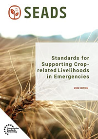Standards for Supporting Crop-related Livelihoods in Emergencies by SEADS, 9781788532396