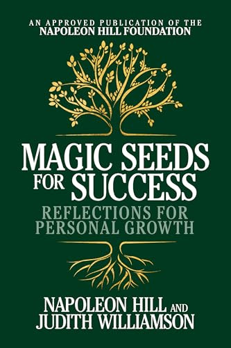 Magic Seeds for Success (Reflections for Personal Growth) by Napoleon Hill, Judith Williamson, 9781722501143