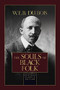 The Souls of Black Folk (Original Classic Edition) by W.E.B. Du Bois, 9781722510763
