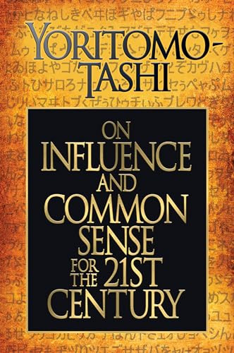 On Influence and Common Sense for the 21st Century by Yoritomo-Tashi, 9781722503369