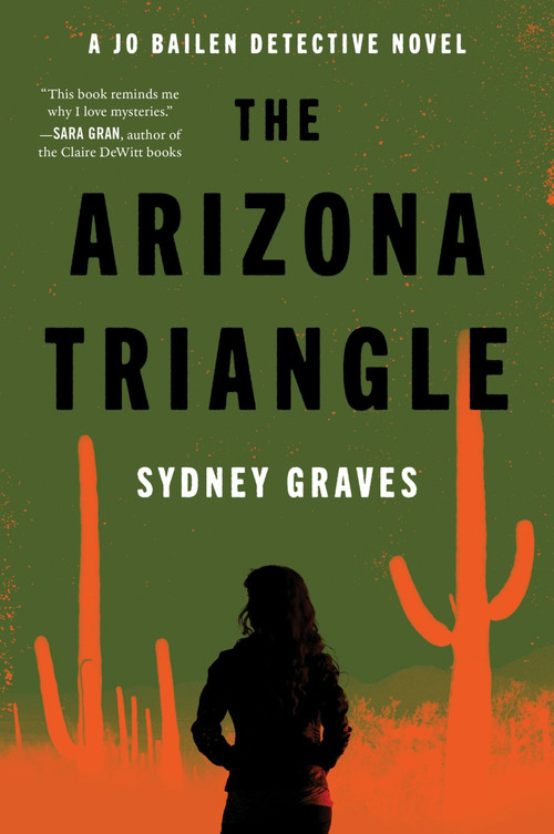 The Arizona Triangle (A Jo Bailen Detective Novel) by Sydney Graves, 9780063379992