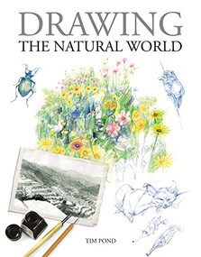 Drawing the Natural World by Tim Pond, 9781784946388