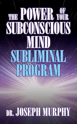 The Power of Your Subconscious Mind Subliminal Program by Dr. Joseph Murphy, 9781722505936