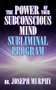 The Power of Your Subconscious Mind Subliminal Program by Dr. Joseph Murphy, 9781722505936