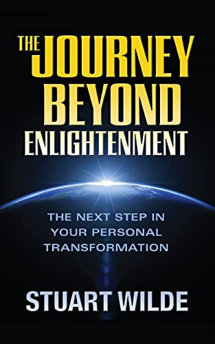 The Journey Beyond Enlightenment by Stuart Wilde, 9781722510725