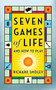 Seven Games of Life (And How to Play) by Richard Smoley, 9781722506247