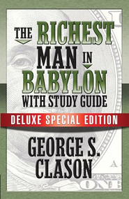 The Richest Man In Babylon with Study Guide (Deluxe Special Edition) by George S. Clason, Theresa Puskar, 9781722500047