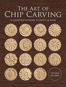 The Art of Chip Carving by Tatiana Baldina, 9781784946623