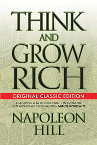 Think and Grow Rich (Original Classic Edition) by Napoleon Hill, Mitch Horowitz, 9781722501235
