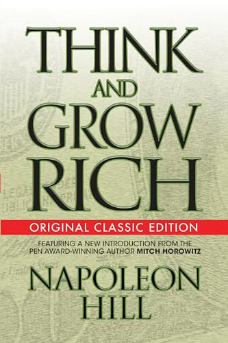 Think and Grow Rich (Original Classic Edition) by Napoleon Hill, Mitch Horowitz, 9781722501235