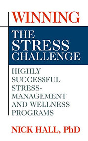 Winning the Stress Challenge by Nick Hall PhD, 9781722500221