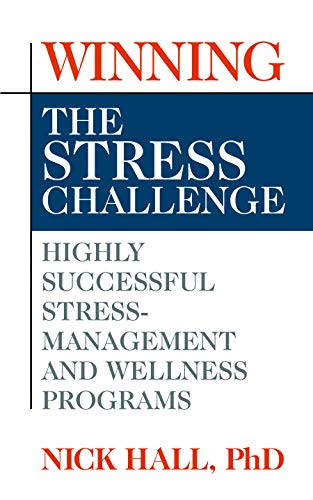 Winning the Stress Challenge by Nick Hall PhD, 9781722500221