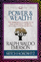 Power & Wealth (Condensed Classics) (The Immortal Classics on Will & Money-Now in Special Condensations) by Ralph Waldo Emerson, Mitch Horowitz, 9781722501983