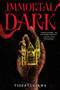 Immortal Dark (Standard Edition) by Tigest Girma, 9780316581448