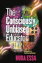 The Consciously Unbiased Educator by Huda Essa, 9781416632788