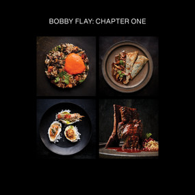 Bobby Flay: Chapter One (Iconic Recipes and Inspirations from a Groundbreaking American Chef: A Cookbook) by Bobby Flay, Emily Timberlake, 9780385345958