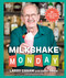 Milkshake Monday (80+ Frosty Treats to Make Any Day Special: A Cookbook) by Larry Canam, David Canam, 9780593847848