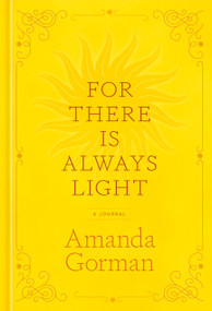 For There Is Always Light (A Journal) by Amanda Gorman, 9780593796894