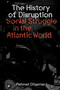The History of Disruption (Social Struggle in the Atlantic World) by Mehmet Dosemeci, 9781804293904