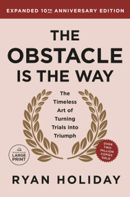 The Obstacle is the Way Expanded 10th Anniversary Edition (The Timeless Art of Turning Trials into Triumph) - 9780593949092 by Ryan Holiday, 9780593949092