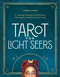 Tarot for Light Seers (A Journey Through the Symbols, Messages & Secrets of the Cards) by Chris-Anne, 9781401978723