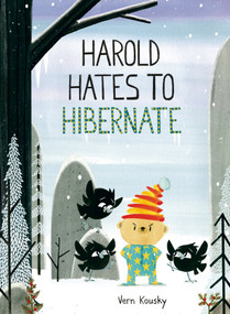 Harold Hates to Hibernate - 9780593712344 by Vern Kousky, 9780593712344