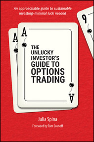 The Unlucky Investor's Guide to Options Trading - 9781394278060 by Julia Spina, Tom Sosnoff, 9781394278060