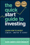 The Quick-Start Guide to Investing (Learn How to Invest Simpler, Smarter and Sooner, WINNER of ABBA BOOK OF THE YEAR and PERSONAL FINANCE & INVESTING) by Glen James, Nick Bradley, 9781394194636