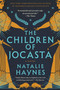 The Children of Jocasta (A Novel) by Natalie Haynes, 9780063414006