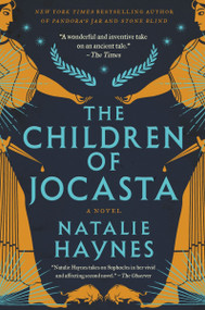 The Children of Jocasta (A Novel) by Natalie Haynes, 9780063414006