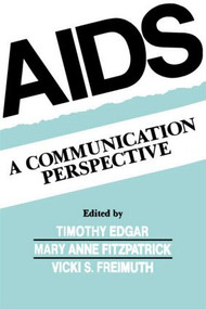 Aids (A Communication Perspective) by Timothy Edgar, Mary Anne Fitzpatrick, Vicki S. Freimuth, 9780415515597