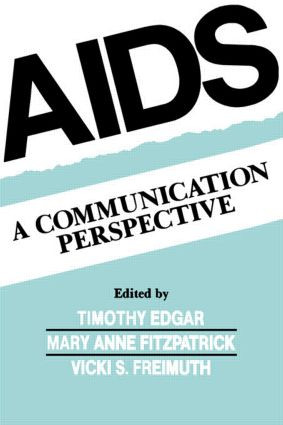 Aids (A Communication Perspective) by Timothy Edgar, Mary Anne Fitzpatrick, Vicki S. Freimuth, 9780415515597