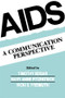 Aids (A Communication Perspective) by Timothy Edgar, Mary Anne Fitzpatrick, Vicki S. Freimuth, 9780415515597
