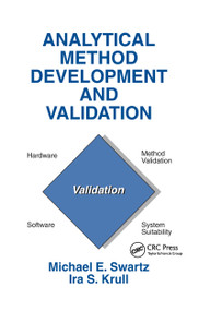 Analytical Method Development and Validation by Michael E. Swartz, 9780824701154