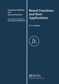 Bessel Functions and Their Applications by B G Korenev, 9780367454852