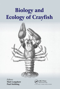 Biology and Ecology of Crayfish by Matt Longshaw, Paul Stebbing, 9780367782986