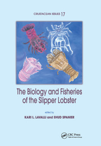 The Biology and Fisheries of the Slipper Lobster by Kari L. Lavalli, Ehud Spanier, 9780367389529