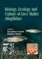 Biology, Ecology and Culture of Grey Mullets (Mugilidae) by Donatella Crosetti, Stephen J. M. Blaber, 9780367783228