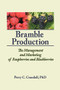 Bramble Production (The Management and Marketing of Raspberries and Blackberries) by Perry C Crandall, 9781560228530
