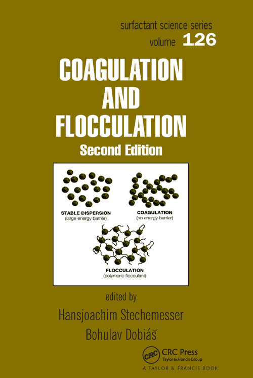 Coagulation and Flocculation by Bohuslav Dobias, Hansjoachim Stechemesser, 9780367393144