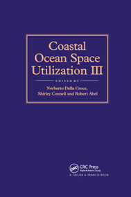 Coastal Ocean Space Utilization 3 by R.B. Abel, S. Connell, N. Della Croce, 9780367865528
