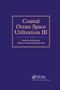 Coastal Ocean Space Utilization 3 by R.B. Abel, S. Connell, N. Della Croce, 9780367865528