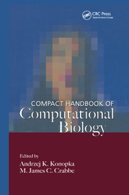 Compact Handbook of Computational Biology by A.K. Konopka, M. James C. Crabbe, 9780367393915