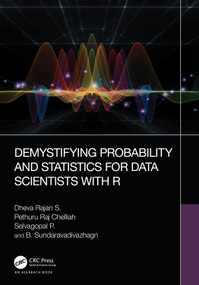 Demystifying Probability and Statistics for Data Scientists with R by Dheva Rajan S., Pethuru Raj Chelliah, Selvagopal P., B. Sundaravadivazhagn, 9781032436210