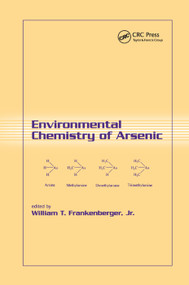 Environmental Chemistry of Arsenic by Jr Frankenberger, 9780367396565