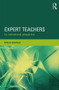 Expert Teachers (An international perspective) by Andrew Goodwyn, 9780415812214