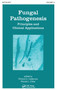 Fungal Pathogenesis (Principles and Clinical Applications) by Richard Calderone, 9780367447182