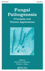 Fungal Pathogenesis (Principles and Clinical Applications) by Richard Calderone, 9780367447182